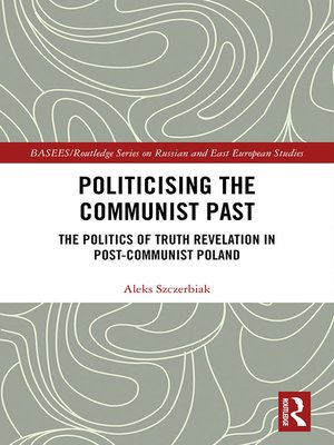cover image of Politicising the Communist Past